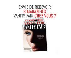 GRATUITS : 3 magazines Vanity Fair à recevoir